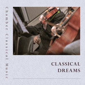 古典音乐家: 肖邦夜曲与大师级世界室内乐作品集