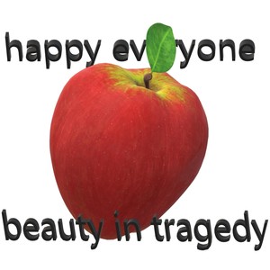 Happy, Everyone; Beauty in Tragedy (Explicit)