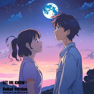 Let Me Know (Ballad Version)