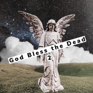 God Bless the Dead 2 (Explicit)