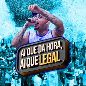 Ai Que da Hora, Ai Que Legal (Explicit)