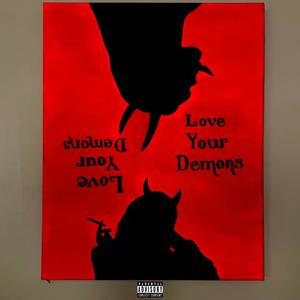 Love your demons (left on read) (Explicit)