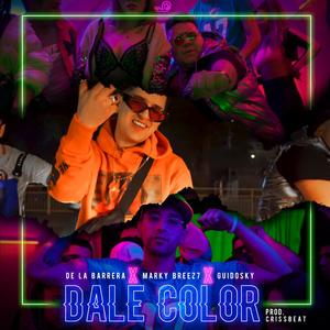 Dale Color (feat. Marky Breez7 & Guidosky)