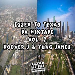 Essex To Texas Da Mixtape, Vol. 2 (Explicit)