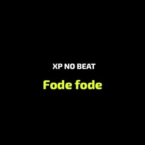 Fode fode (Explicit)