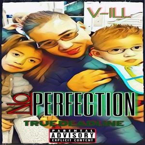 No Perfection True Deadline (Explicit)