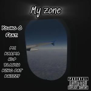 MY ZONE (feat. MC KARMA, NDP BLANCH, KING PAT & KNIZZY) (Cypher) (Explicit)