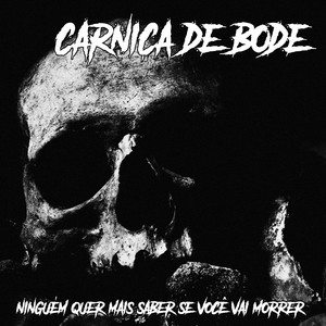 Ninguém Quer Mais Saber Se Você Vai Morrer (Explicit)