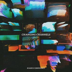 Changing Channels (prod. K3ano)