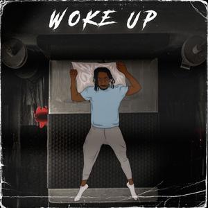 Woke Up (Explicit)