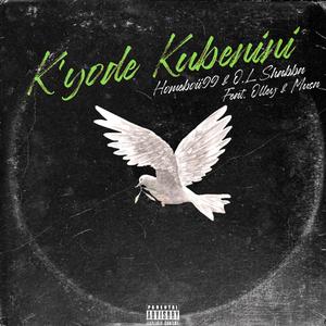 K'yode Kubenini(feat. Olley & Musa)