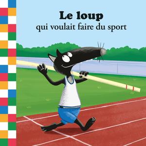 Le Loup qui voulait faire du sport