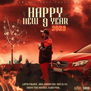 Happy New Year 9 (feat. Latin Palace, Flowpoul, Adn El Anormal, Wizz El Cc, Chamo Mc & Sonyc El Hacker)