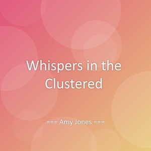 Whispers in the Clustered