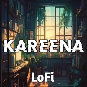 KAREENA (LOFI)