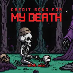 credit song for my death (Club Mix)