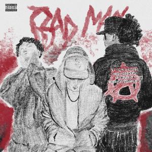 Bad Man (feat. Dontknowzay & ZSERVUS) [Explicit]