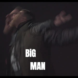 BiG MAN (Explicit)