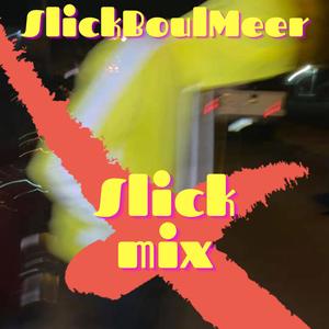 SlickMix (Explicit)