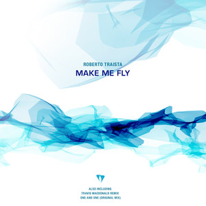 Make Me Fly (Travis MacDonald Remix)