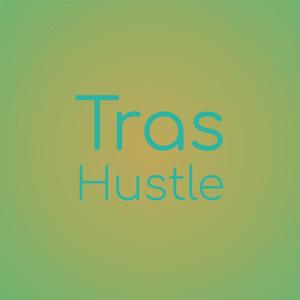 Tras Hustle