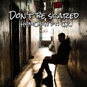 Don't be scared