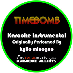 Timebomb (Originally Performed By Kylie Minogue) (Instrumental Version)