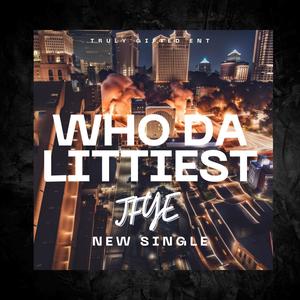 Who Da Littys (Explicit)