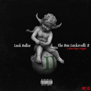 The Don Luckavelli: II (5 more days trappin) [Explicit]