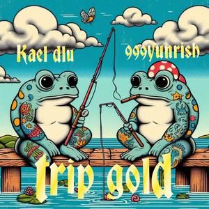 Trip Gold (feat. 999yunrish & Jammy Beatz)