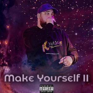 Make Yourself 2 (Explicit)