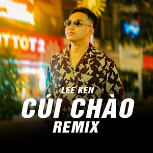Cúi Chào (Remix)