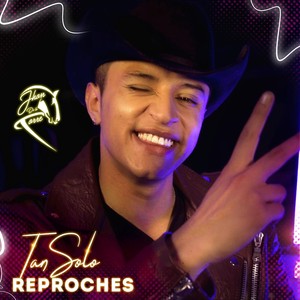 Tan Solo Reproches