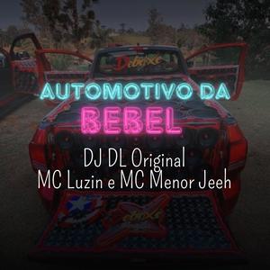 Automotivo da Bebel (feat. MC Luzin & MC Menor Jeeh) (Explicit)