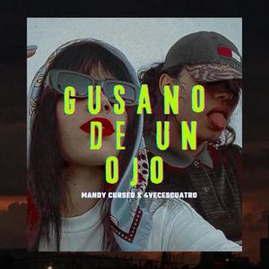 Gusano de un ojo (feat. 4vecescuatro) (Explicit)