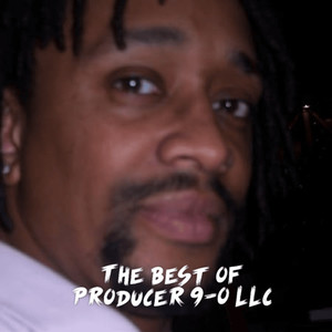 Best of Producer 9-0 LLC (Explicit)