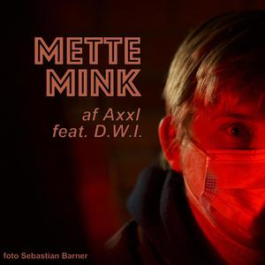 Mette Mink(feat. D.W.I.) (Explicit)