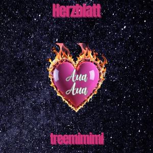 Herzblatt (Aua Aua) Parodie (feat. Tream mimimi aua aua, Mia Tschulia & Ski Ragout) [Explicit]