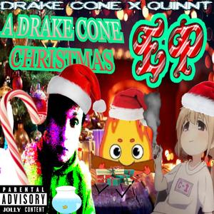 A DRAKE CONE CHRISTMAS EP (Explicit)