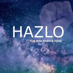 Hazlo(feat. Niño André & DJ 7ac)