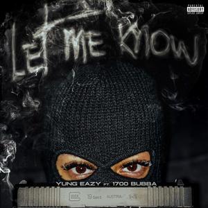 Let Me Know (feat. 1700Bubba) [Explicit]