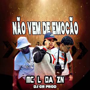 Não Vem de Emoção (Explicit)