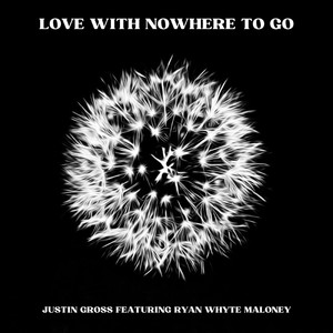 Love With Nowhere To Go