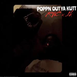 Poppn Out Ya Kutt (Explicit)