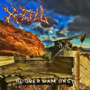 Hoover Dam Orgy (feat. Will Zearfaus & Vile Deformity) (Explicit)