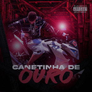 Canetinha de Ouro (Explicit)