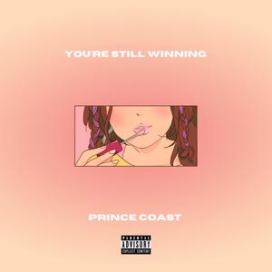 You're Still Winning (Explicit)