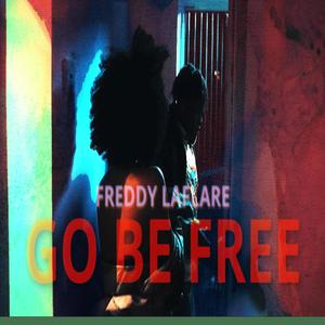 GO BE FREE (Explicit)