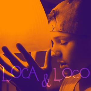 Loca & Loco
