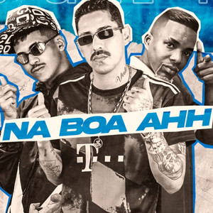 Na Boa Ahh (Explicit)